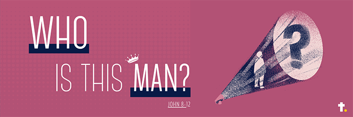 John 8-12 - Who is this man (part 2)?